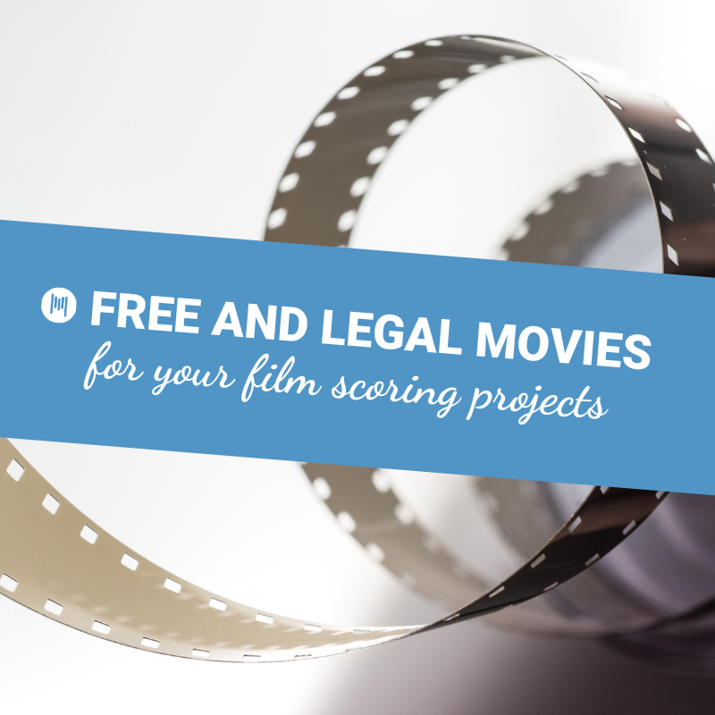 Free and legal movies for your film scoring projects