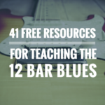 41 Free resources for teaching the 12 bar blues Feature