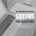 Get Started Fast With Sibelius for Educators Part 1