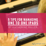 5 tips for managing one to one ipads
