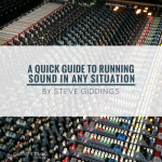 A Quick Guide to Running Sound in Any Situation