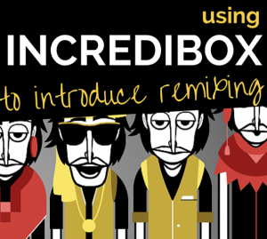 Using Incredibox to Introduce Remixing