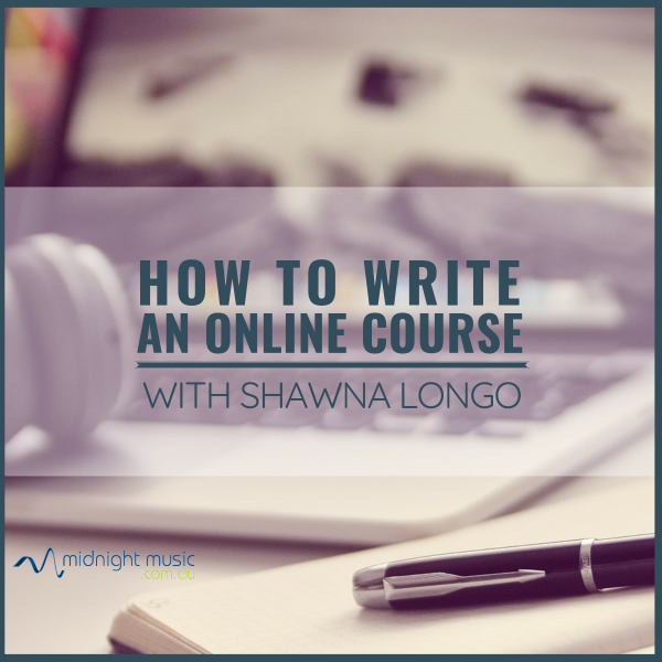 How to write and online course with Shawna Longo