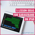 5 Lesson Plan Ideas for GarageBand for iPad