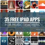 35 Free iPad Apps for Music Teachers