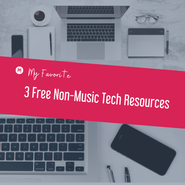 MTT86: My Favorite 3 Free Non-Music Tech Resources