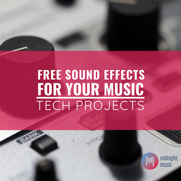 Free sound effects for your music tech projects