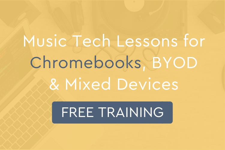 Music Tech Lessons for Chromebooks, BYOD and Mixed Devices