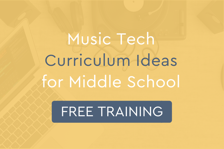 Free training music tech curriculum ideas for middle school