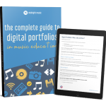 Digital Portfolios in Music Education - The Complete Guide