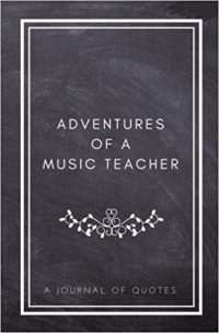 #21: Adventures of a Music Teacher - Journal of Quotes