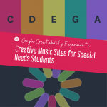 Google Creatability Experiments: Creative Music Sites for Special Needs Students
