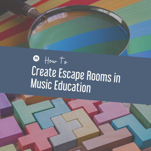 MTT99: How to Create Escape Rooms in Music Education