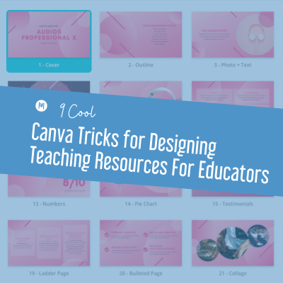 9 Cool Canva Tricks for Designing Teaching Resources For Educators