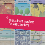Choice Board Templates for Music Teachers