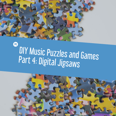 MTT112: DIY Music Puzzles and Games Part 4: Digital Jigsaws