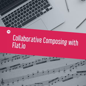 Collaborative Composing with Flat.io