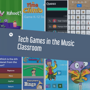 Tech Games in the Music Classroom