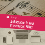 4 Ways to Add Notation in Your Presentation Slides