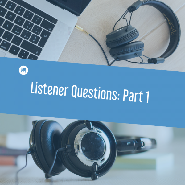 MTT127: Listener Questions Part 1