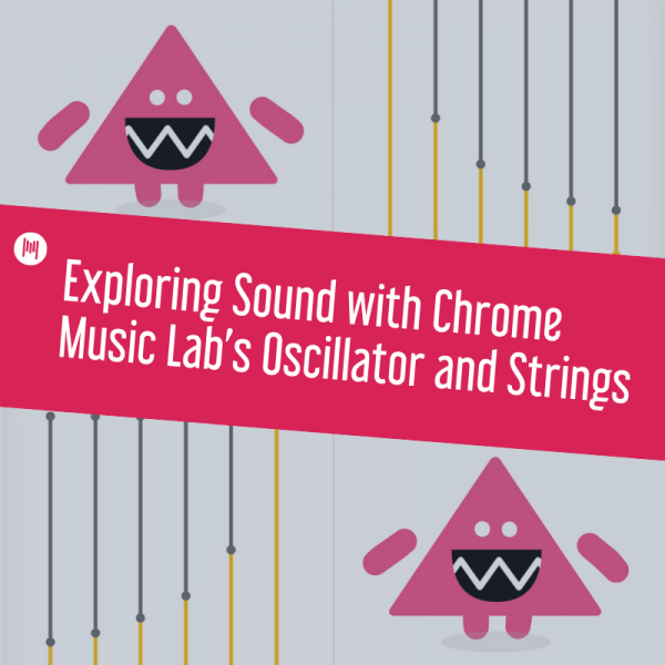 Exploring Sound with Chrome Music Lab’s Oscillator and Strings