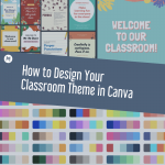How to Design Your Classroom Theme in Canva