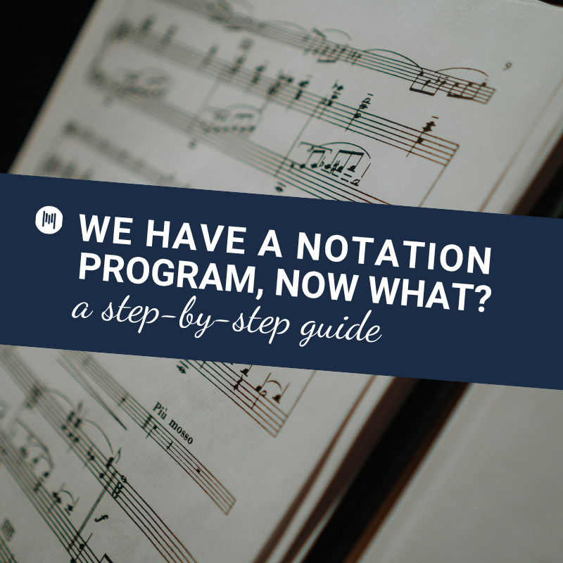 We Have A Notation Program Now What