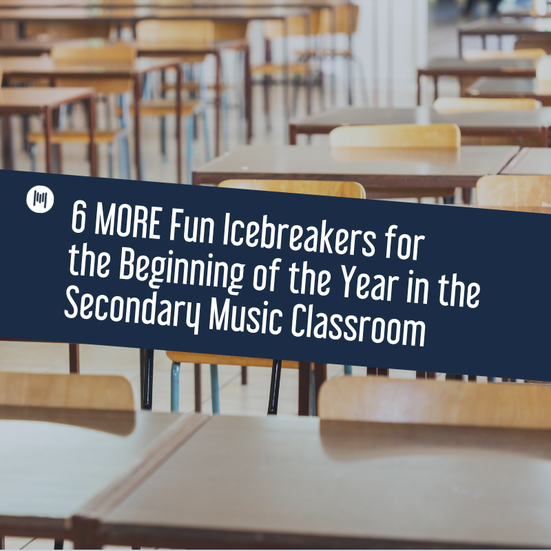 6 MORE Fun Icebreakers for the Beginning of the Year in the Secondary Music Classroom