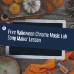 Free Halloween Chrome Music Lab Song Maker Lesson
