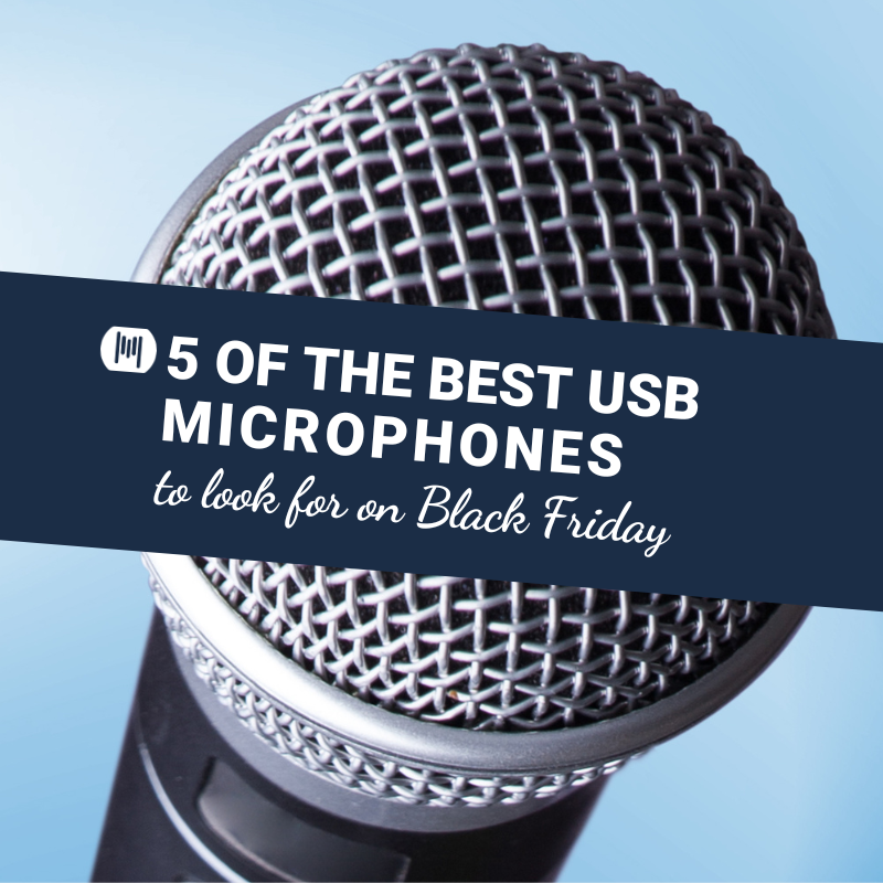 5 of the Best USB Microphones to Look for on Black Friday