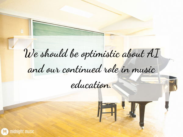 ChatGPT & AI: An optimistic outlook for music education