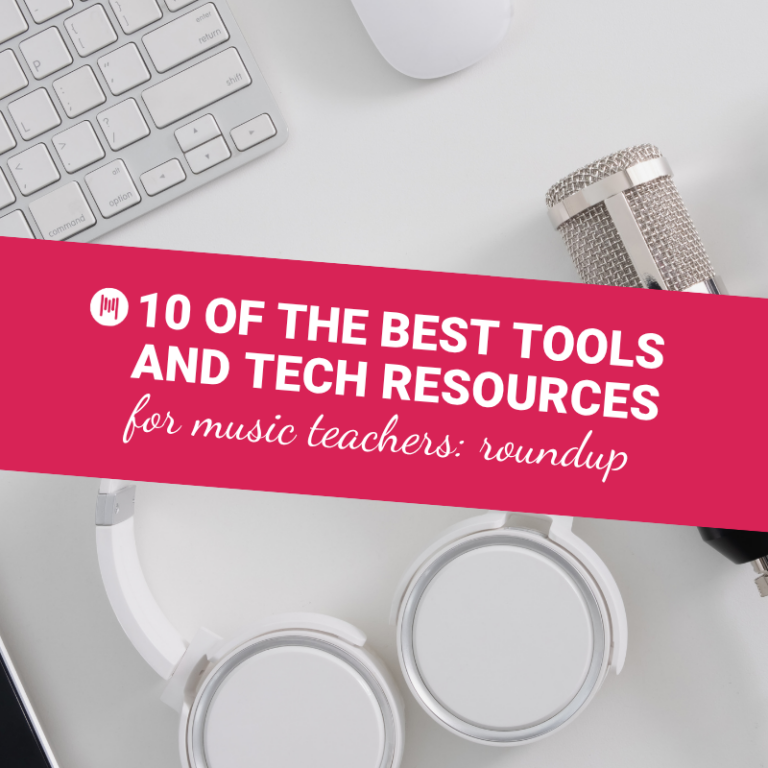 10 of the best tools & tech resources for music teachers: roundup ...