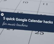 5 quick Google Calendar hacks for music teachers