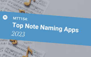 MTT154 Top Note Naming Apps 2023