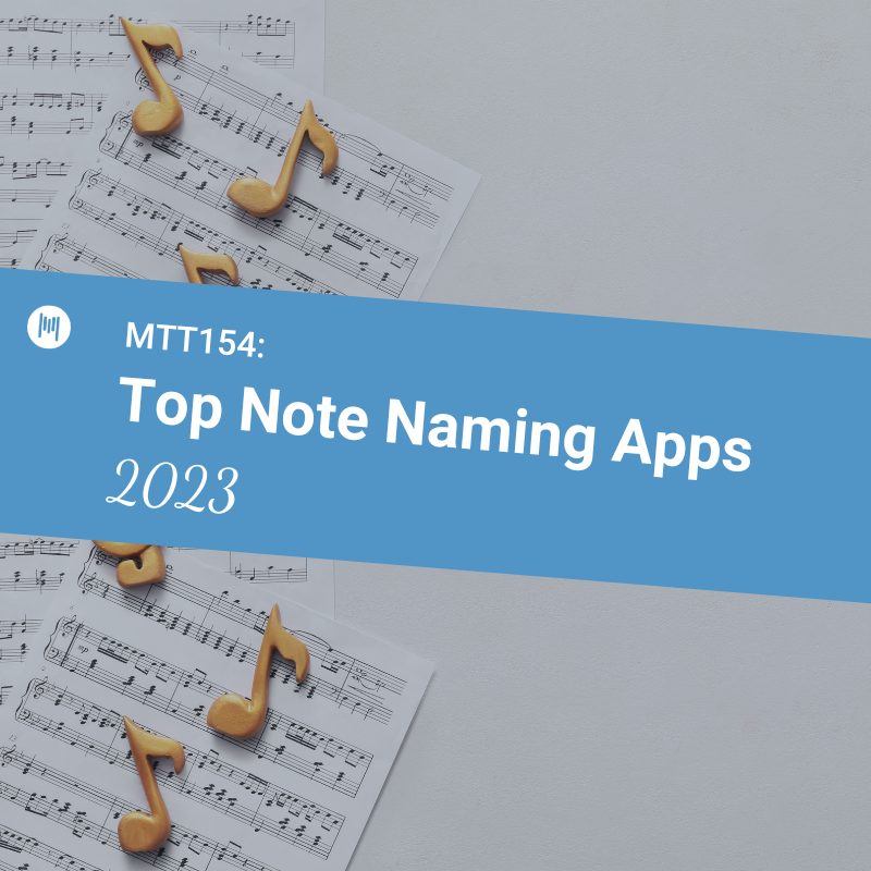 MTT154: Top Note Naming Apps 2023 | Midnight Music