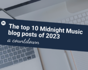 The top 10 Midnight Music blog posts of 2023: a countdown