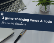 3 game-changing Canva AI tools for music teachers