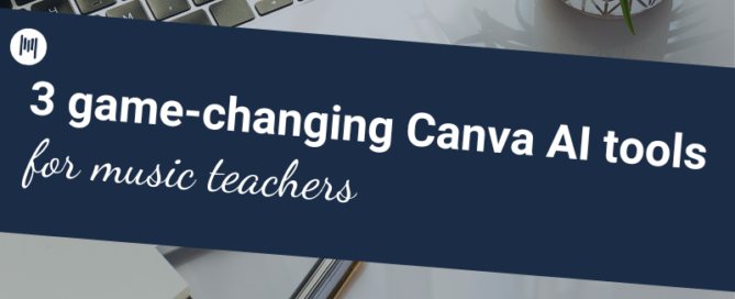 3 game-changing Canva AI tools for music teachers