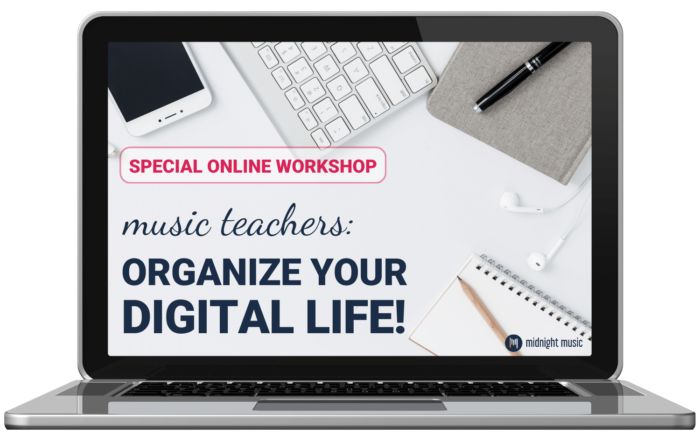 Laptop showing workshop banner: Music Teachers, Organize Your Digital Life by Midnight Music.