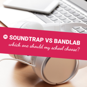 Soundtrap vs BandLab Which One Should My School Choose
