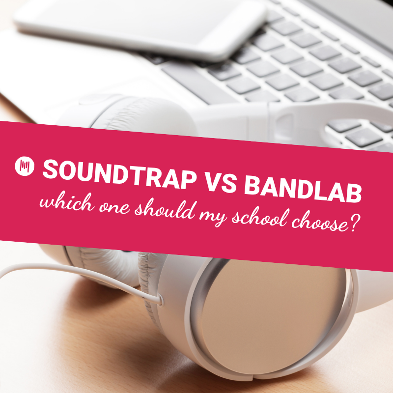 Soundtrap vs BandLab Which One Should My School Choose